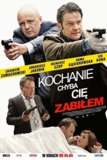 Kochanie, chyba cie zabilem (2014)