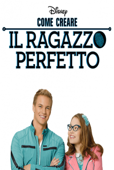 Come creare il ragazzo perfetto (2014)