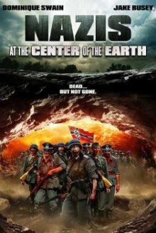 Nazis at the Center of the Earth (2012)