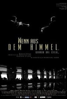 Wenn aus dem Himmel... Quando dal cielo (2015)