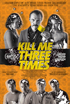 Kill Me Three Times (2014)