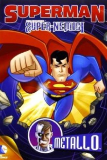 Superman Super nemici Metallo (2013)