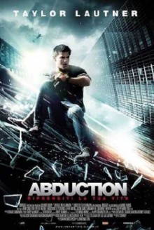 Abduction – Riprenditi la tua vita (2011)