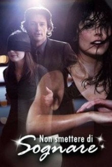 Non smettere di sognare (2009)