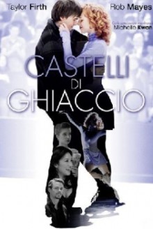 Castelli di ghiaccio – Vivere per un sogno (2010)