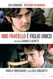 Mio fratello e' figlio unico (2007)