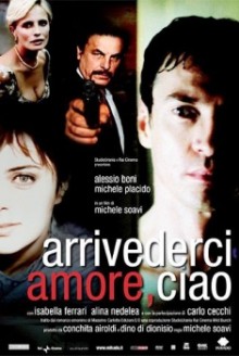 Arrivederci amore, ciao (2006)