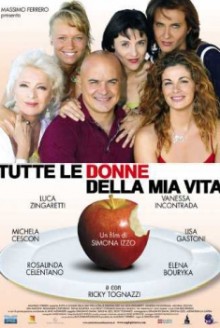 Tutte le donne della mia vita (2006)