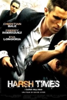 Harsh Times – I giorni dell’odio (2005)