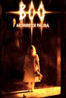 Boo – Morire di paura (2005)