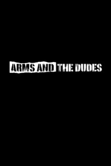 Arms and the Dudes (2016)