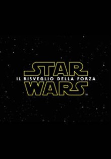 Star Wars: Episodio VII - Il Risveglio della Forza (2015)