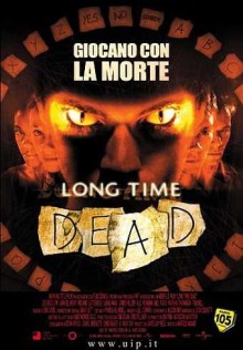 Long Time Dead – Morti da tempo (2002)