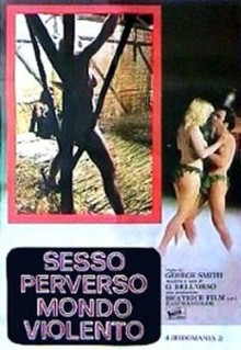 Sesso perverso, mondo violento (1980)