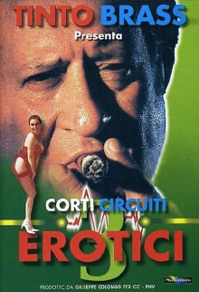 Corti Circuiti Erotici Vol.3 – Tinto Brass (2000)