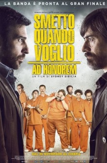 Smetto quando voglio 3: Ad honorem (2017)