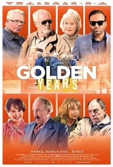 Golden Years – La banda dei pensionati (2016)