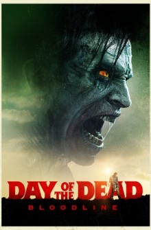 Day of the Dead: Bloodline (2018)