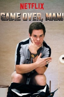 Game Over, Man! (2018)