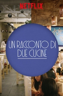 Un racconto di due cucine (2019)