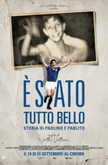 È stato tutto bello - Storia di Paolino e Pablito (2022)